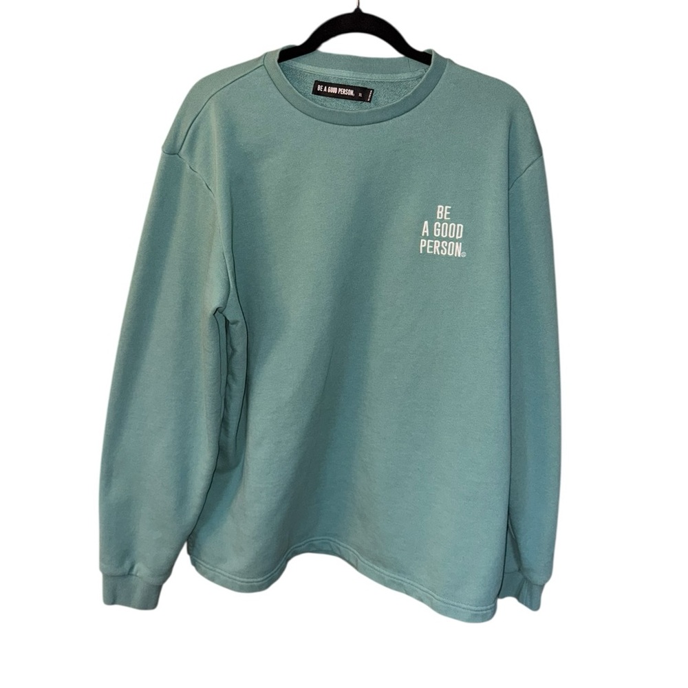 Be A Good Person Unisex XL Graphic Green Crewneck Sweatshirt